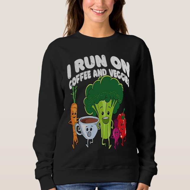 Moletom I Run On Coffee And Veggies Vegan Runner Vegetaria (Frente)