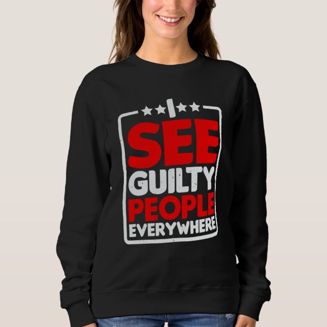 Moletom I See Guilty People Everywhere (Frente)