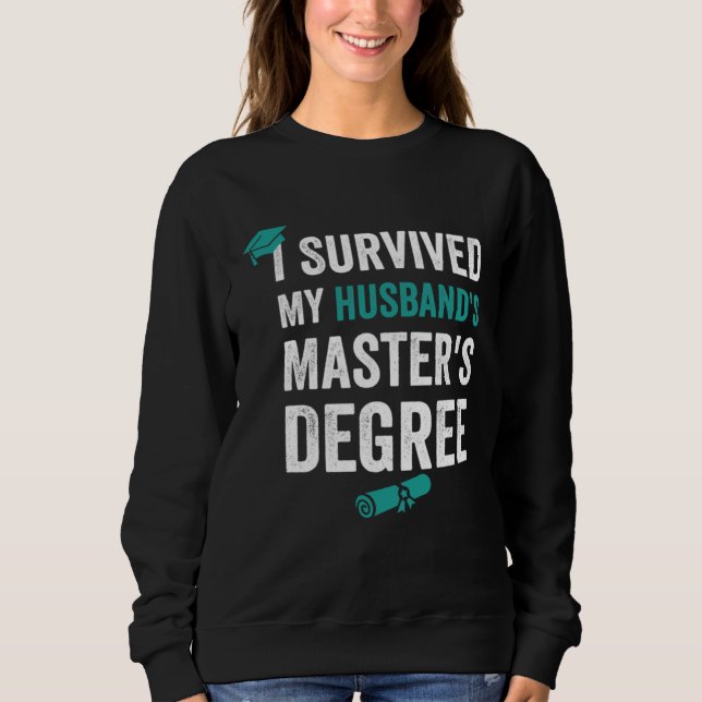 Moletom I Survived my husband s master s degre (Frente)