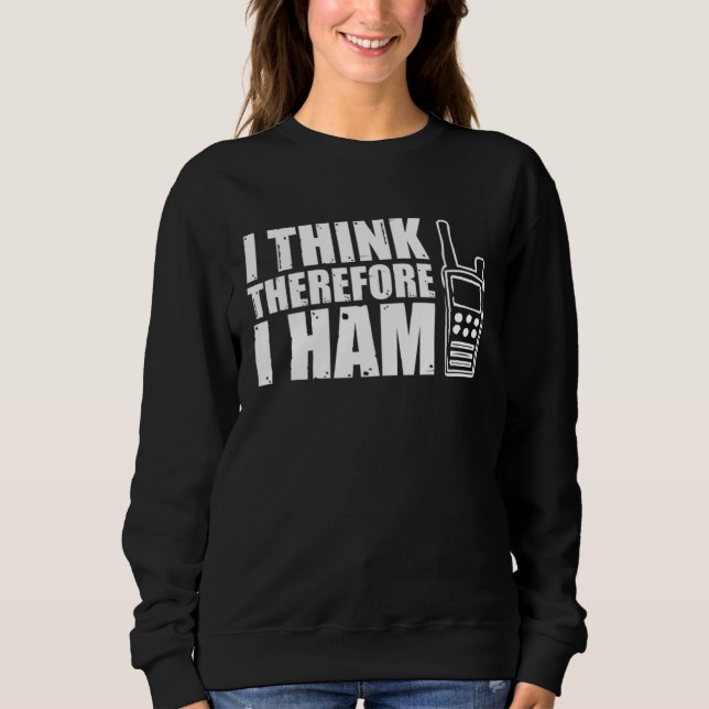 Moletom I Think Therefore I Ham Radio Tower Frequency Ante (Frente)