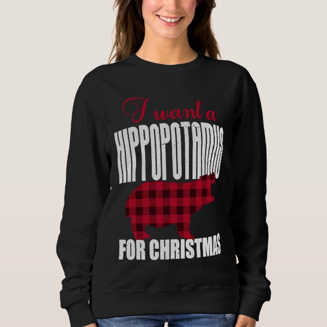 Moletom I Want A Hippopotamus For Christmas (Frente)