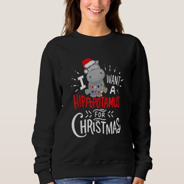 Moletom I Want A Hippopotamus For Christmas Cute Xmas Hipp (Frente)