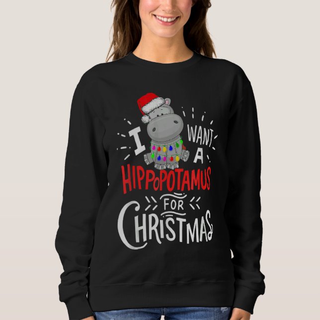 Moletom I Want A Hippopotamus For Christmas  Hippo Xmas Pa (Frente)