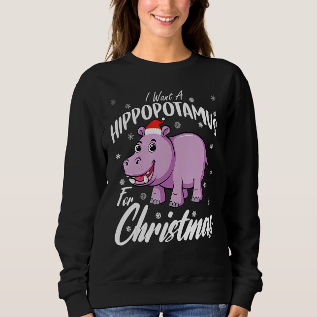Moletom I Want A Hippopotamus For Christmas  Xmas Hippo (Frente)
