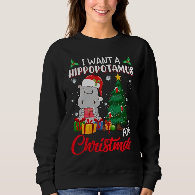 Moletom I Want A Hippopotamus For Christmas Xmas Hippo For (Frente)