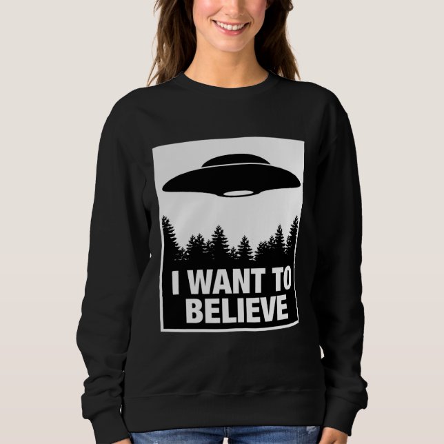 Moletom I WANT TO BELIEVE  for men and women (Frente)