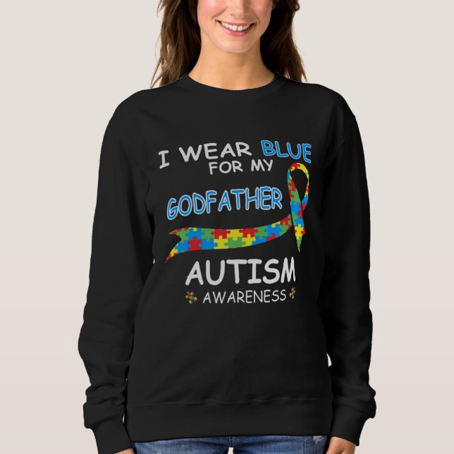 Moletom I Wear Blue For My Godfather for Autism Awareness  (Frente)