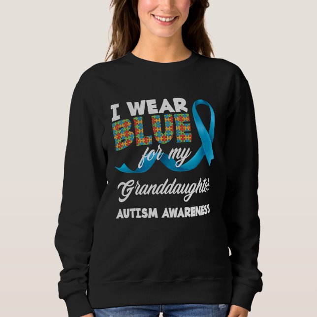 Moletom I Wear Blue For My Granddaughter Autistic Autism A (Frente)