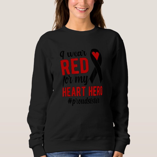 Moletom I Wear Red Proud CHD Warrior Sis CHD Awareness CHD (Frente)