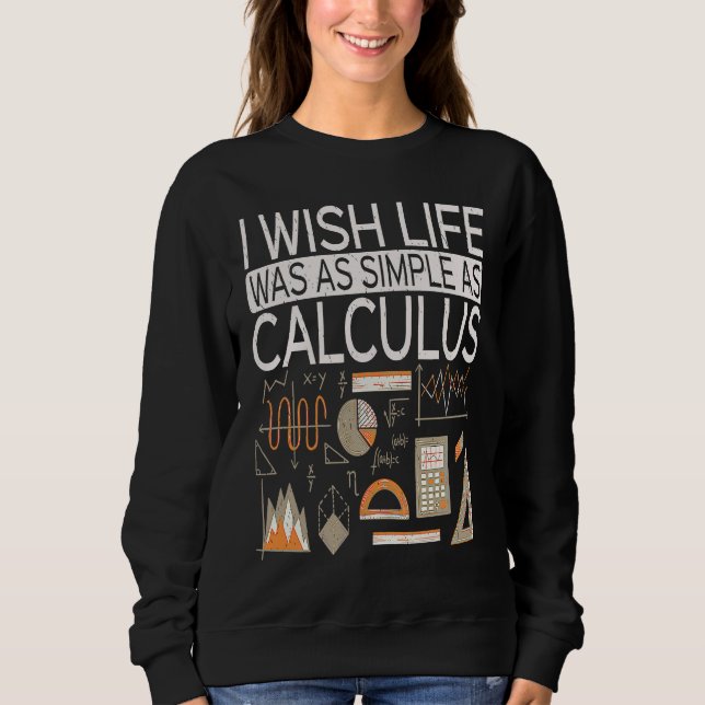 Moletom I Wish Life Was As Simple As Calculus  Math (Frente)