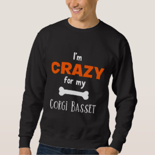 Moletom I X M Crazy For My Corgi Basset Corgi Basset Idea