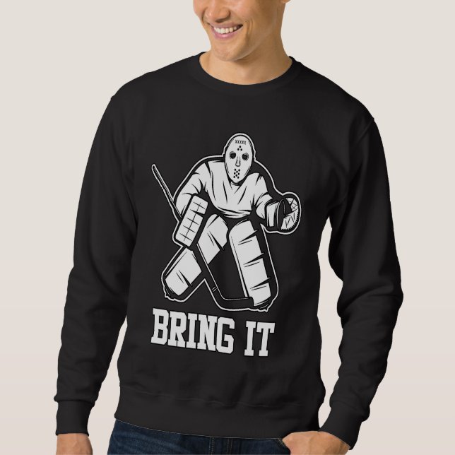 Moletom Ice Hockey Goalie Bring It Player Coach Fan (Frente)