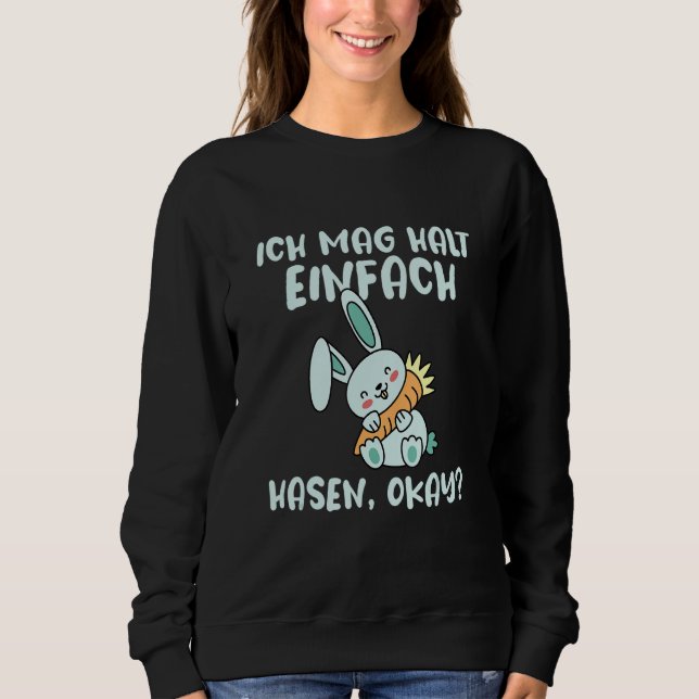 Moletom Ich Mag Halt Einfach Rabbit Slogan (Frente)
