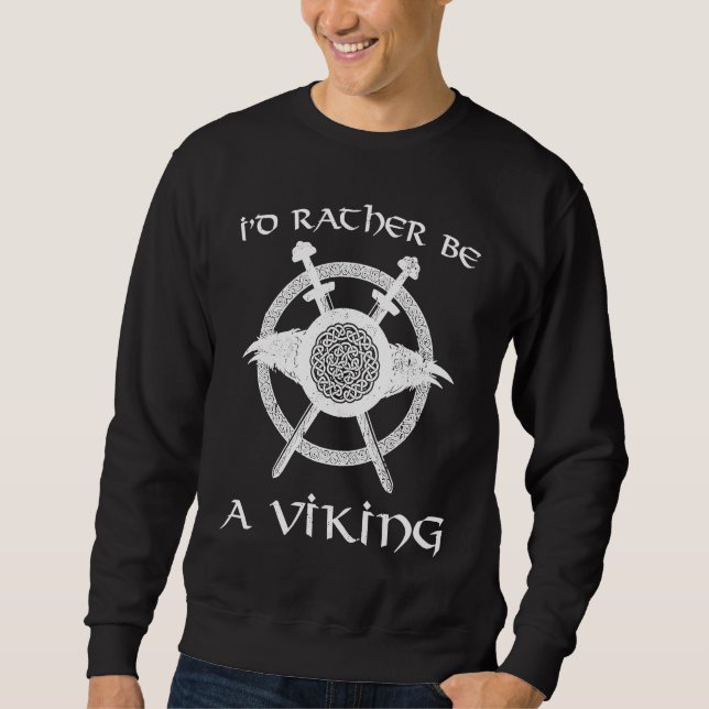 Moletom I'd Rather Be A Viking Sword Shield Norse Knot Rav (Frente)