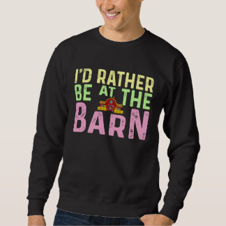 Moletom I'd Rather Be at The Barn Horse Owner Trainer Coun