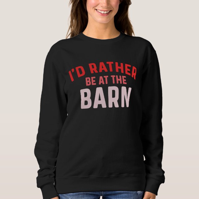 Moletom I'd Rather Be at The Barn Horse Owner Trainer Coun (Frente)