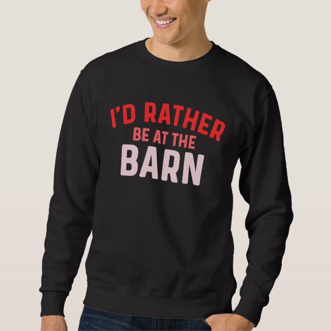 Moletom I'd Rather Be at The Barn Horse Owner Trainer Coun (Frente)