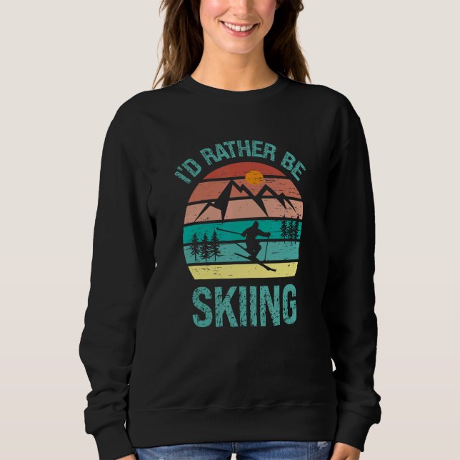 Moletom I'd Rather Be Skiing Winter Sports Skier Sport (Frente)