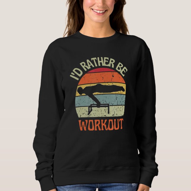 Moletom I'D Rather Be Workout Planch Calisthenics Exercise (Frente)