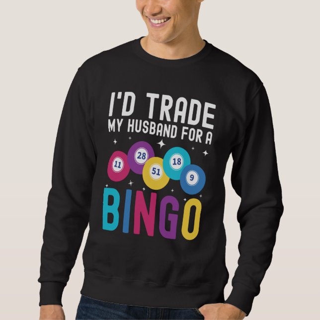 Moletom I'd trade my husband for a Bingo Player (Frente)