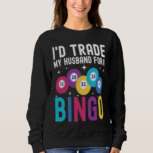 Moletom I'd trade my husband for a Bingo Player (Frente)