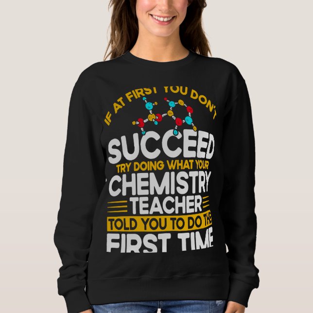 Moletom If At First You Don't Succeed Try Doing Chemistry  (Frente)