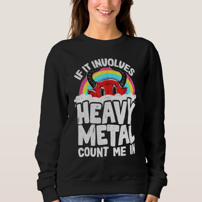 Moletom If It Involves Heavy Metal Count Me In Kids Rainbo (Frente)