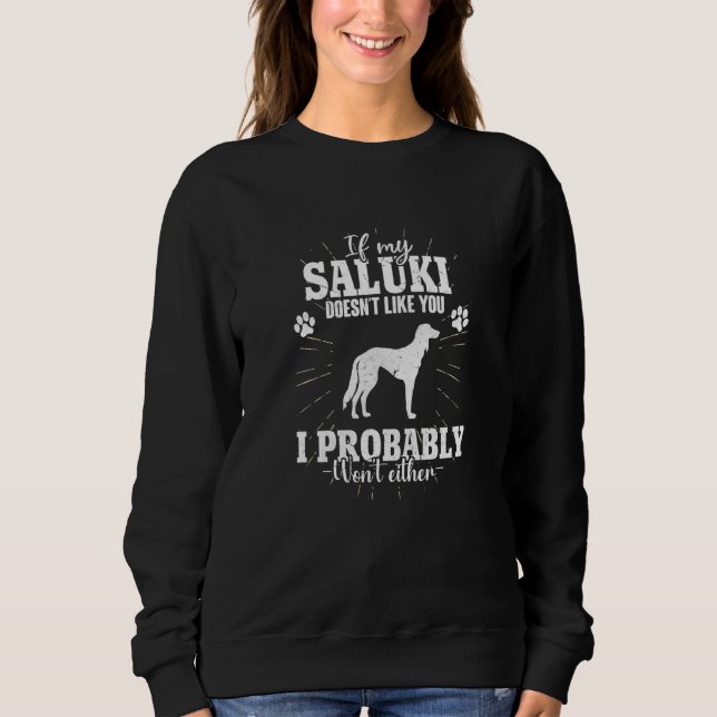Moletom If My Saluki Doesn't Like You I Won't Saluki Dog (Frente)