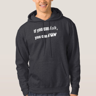 Moletom If you can talk, you can run hoodie