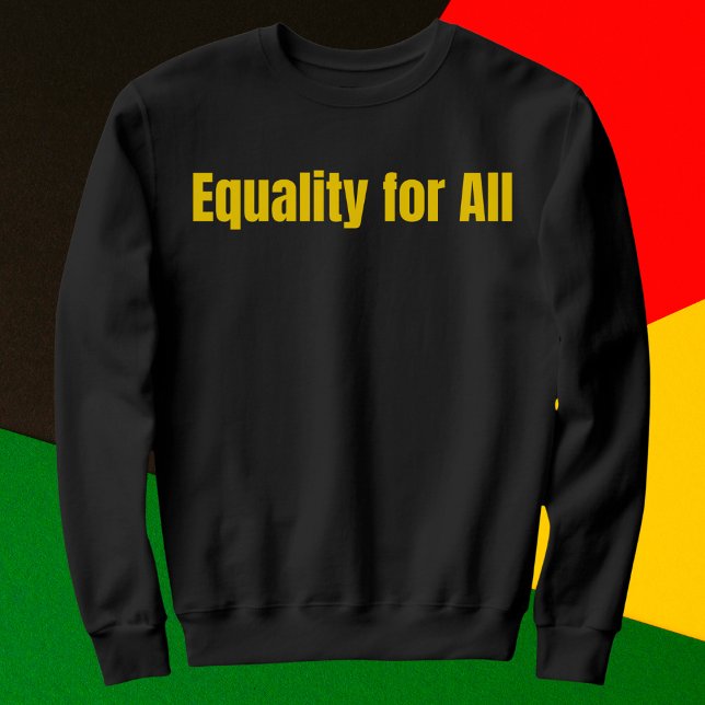 Moletom Igualdade para todos os motivos (Criador carregado)