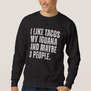 Moletom Iguana Lizard Owner Tacos Lover Funny Reptile Liza