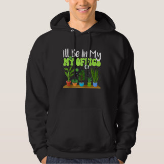 Moletom I'll Be In My Office Garden Gardening Groovy Gard