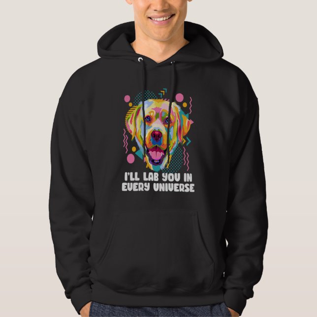 Moletom Ill Lab You in Every Universe Dog Dad Labrador Ret (Frente)