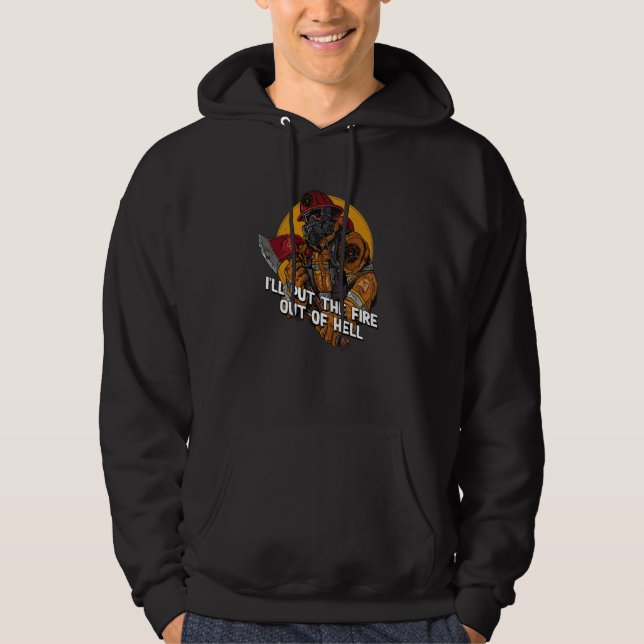 Moletom Ill Put the Fire Out of Hell Firefighter Humor Fir (Frente)