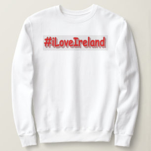 Moletom "#iLoveIrelands" Cute Design. Buy Now
