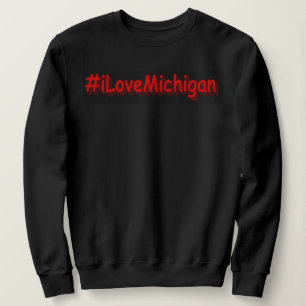Moletom "#iLoveMichigan " Design bonito. Comprar Agora