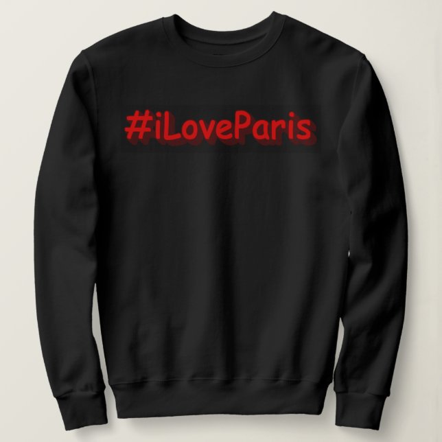 Moletom "#iLoveParis" Design bonito. Comprar Agora (Frente do Design)