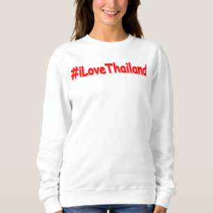 Moletom "#iLoveThailand" Design bonito. Comprar Agora