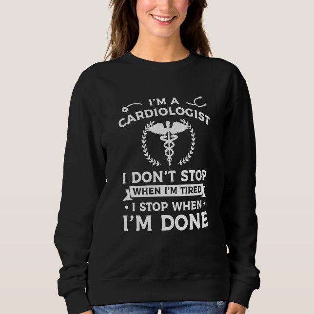 Moletom I'm A Cardiologist I Don't Stop When I'm Tired Car (Frente)