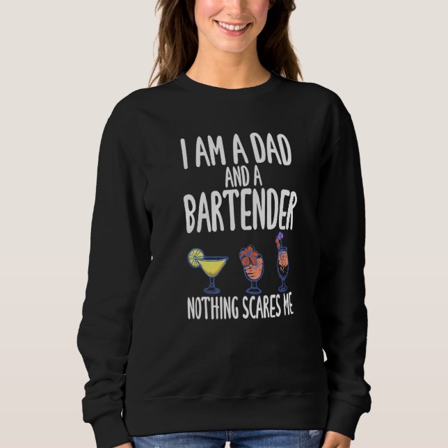 Moletom I'm A Dad And A Bartender Nothing Scares Me   (Frente)