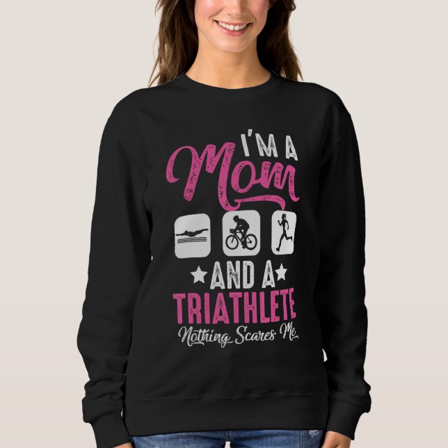 Moletom I'm A Mom And A Triathlete Nothing Scares Me Triat (Frente)