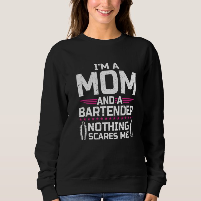 Moletom I'm A Mom & Bartender Nothing Scares Me  Bartender (Frente)