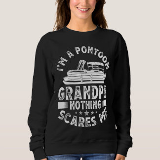 Moletom I'm A Pontoon Grandpa Nothing Scares Me Pontoon Bo