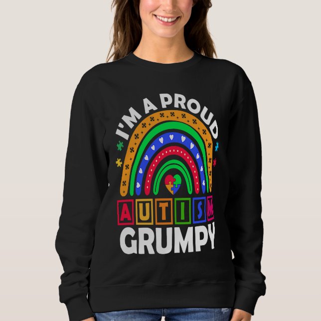 Moletom I'm a Proud Autism Grumpy  Rainbow Autism Awarenes (Frente)