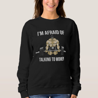 Moletom I'm Afraid of Talking to Women Satirical Workout