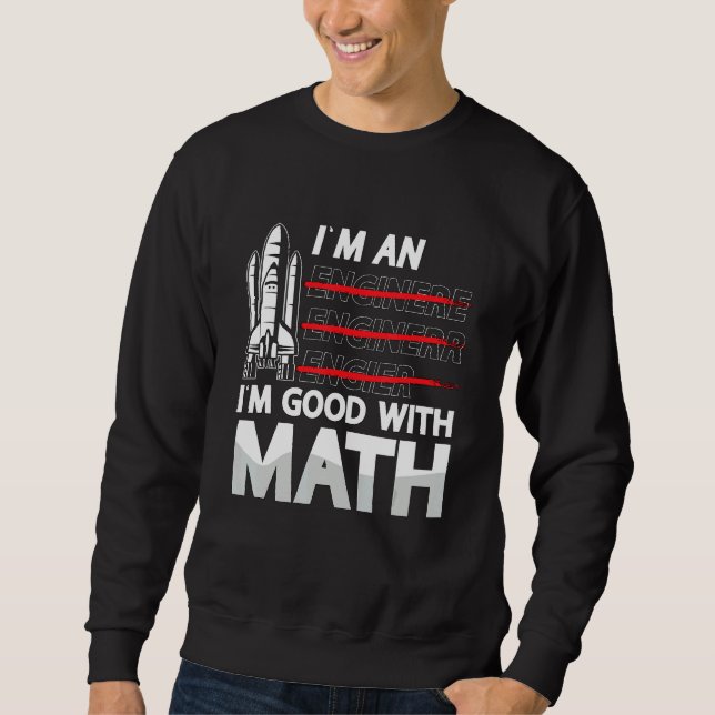 Moletom I'm An I'm Good With Math Engineering Aerospace En (Frente)