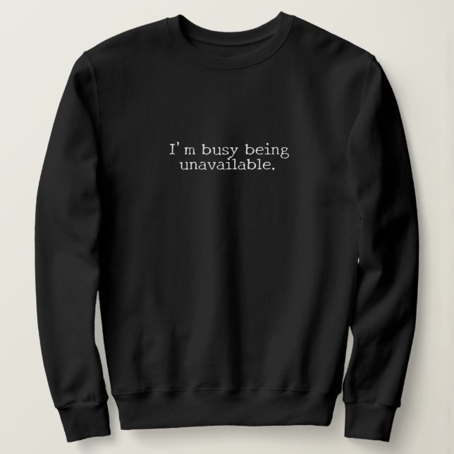 Moletom "I'm busy being unavailable." Introvert Gift  (Frente do Design)