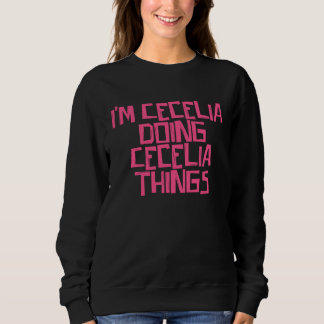 Moletom I'm Cecelia doing Cecelia things