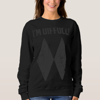Moletom I'm Difficult Double Black Diamonds Ski Snowboard