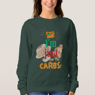 Moletom "I'm Just Here for the Carbs" Holiday Sweatshirt